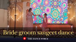 Bride groom dance for sangeet  Indian wedding dance  The Dance Force [upl. by Rafaelle]