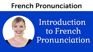 Introduction to Perfect French Pronunciation [upl. by Mcgraw336]