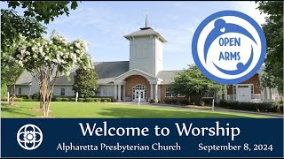 Alpharetta Presbyterian Church Sunday September 8 2024 1100am [upl. by Notned]