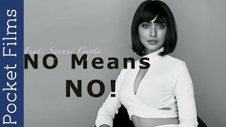 A Proposal  Feat Sayani Gupta  When Girls Say NO It Means NO  Hindi Short Film [upl. by Mahda]