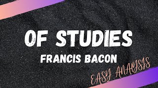 Of Studies by Francis Bacon  Easy Analysis  HSA English PSC Exam [upl. by Stouffer]