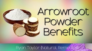 Arrowroot Powder Benefits and Uses [upl. by Eelarac]