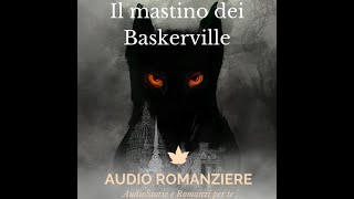 Il mastino dei Baskerville  Capitolo 1 [upl. by Nnylekoorb59]