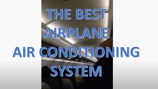 THE BEST AIRPLANE AIR CONDITIONING SYSTEM [upl. by Zachery]