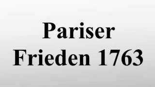 Pariser Frieden 1763 [upl. by Neirbo965]