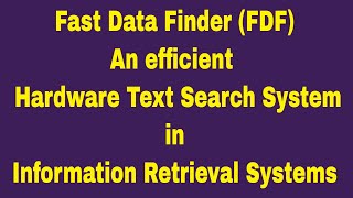 Fast Data Finder A Hardware Text Search System [upl. by Aneri197]