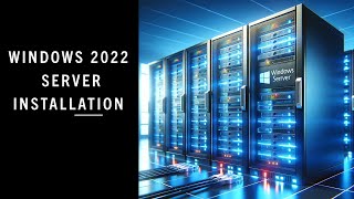 Windows Server 2022 Installation [upl. by Strohbehn851]