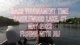 Bass Tournament Time Candlewood Lake CT May 2023 Fishing with JampJ [upl. by Swayder135]