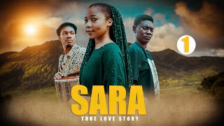 SARA EPISODE 1 [upl. by Elijah]