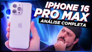 iPhone 16 Pro Max Análise COMPLETA [upl. by Ailaham]