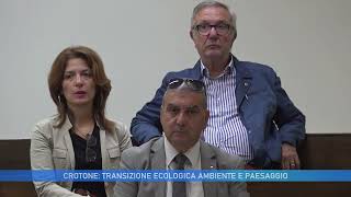 CROTONE TRANSIZIONE ECOLOGICA AMBIENTE E PAESAGGIO [upl. by Mond]