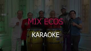 Mix Ecos Karaoke Oficial Victor Romero Antonio Cartagena Beto Cuestas [upl. by Dreeda]