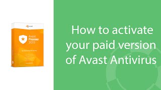 How to activate your paid version of Avast Antivirus [upl. by Saffier]