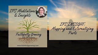 IFS INSIGHT Mapping and Externalizing Parts [upl. by Ploch673]