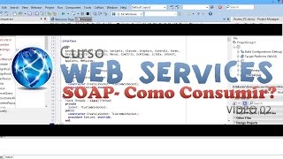 9  WebServices 3  Como consumir um webservice soap [upl. by Kirsteni]