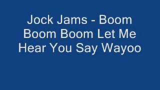 Jock Jams  Boom Boom Boom [upl. by Annovaj]