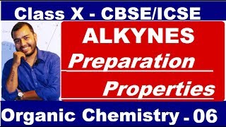 Organic 06  ALKYNES most imp  Preparation amp Properties of ALKYNE  Ethene  CBSEICSE  X CLASS [upl. by Arolf]