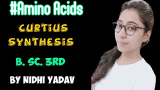 Curtius Synthesis Preparation Method of Amino Acids B SC 3rd [upl. by Erie]