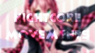 Nightcore  Movements [upl. by Gyatt636]