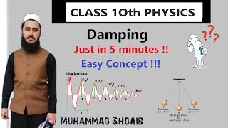 Damping Lec 07 Class 10th Chapter10 [upl. by Redneval]