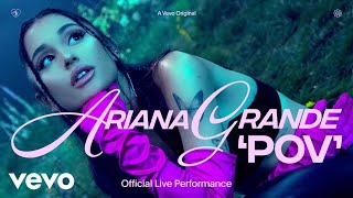 Ariana Grande  pov Official Live Performance Lyrics [upl. by Trahern]