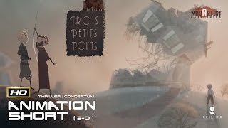 2D Animated Short Film quotTROIS PETITS POINTSquot Conceptual Thriller Animation by GOBELINS [upl. by Larrie]