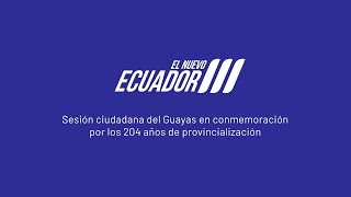 Sesión ciudadana del Guayas en conmemoración por los 204 años de provincialización [upl. by Fabio]