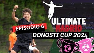 EPISODIO 6  DONOSTI CUP 2024 [upl. by Shayna]