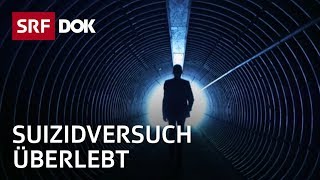 Selbstmord – Das Leben nach einem Suizidversuch  Doku  SRF Dok [upl. by Tnarud]