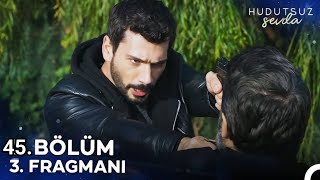 Hudutsuz Sevda 45Bölüm 3Fragmanı  HALONUN PLANI NEDİR [upl. by Yaya]