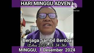 Renungan Hari Minggu Adven I quotBerjaga Sambil Berdoaquot  Minggu 1 Desember 2024 [upl. by Bergmans]