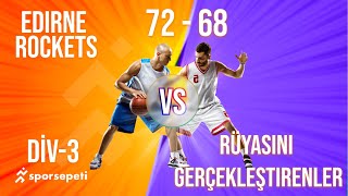 Edirne Rockets  Rüyasını Gerçekleştirenler  Div 3  Sporsepeti Basketbol Ligi [upl. by Croner]