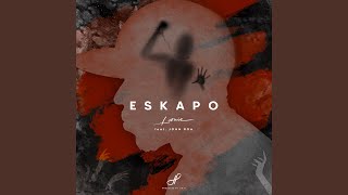 Eskapo feat John Roa [upl. by Pohsib]