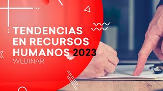 Tendencias en Recursos Humanos 2023 [upl. by Aiuhsoj]