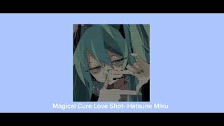 Magical Cure Love Shot Hatsune Miku SPED UP [upl. by Atcele930]