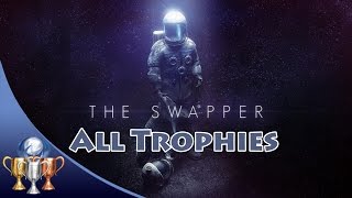 The Swapper PS4 Trophy Guide  All 10 Trophies  All Hidden Secret Terminals IX [upl. by Valerie]