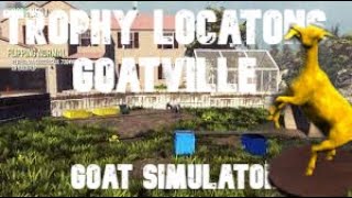 All 30 Trophy Locations in Goatville  Goat Simulator PS4PS5 [upl. by Nonnair]