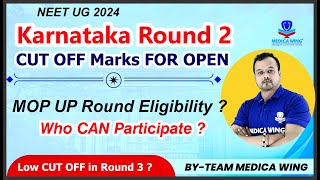 NEET 2024 Karnataka Round 2 Cut off Marks for Open Seats Mop Up eligibility who can participate [upl. by Corette]