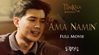 CBN Asia  Tanikala Rewind Ama Namin Full Movie [upl. by Photina]