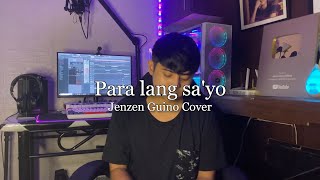 Para lang sayo  Aiza Seguerra Jenzen Guino Cover [upl. by Laraine]