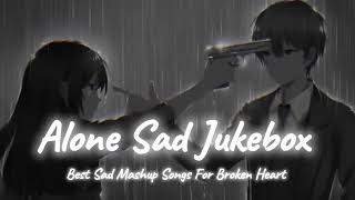 Alone Sad Songs  Sad Songs Mashup  Night Sad Songs  LoFi Mix  md gamer 07 💥 [upl. by Hewie]