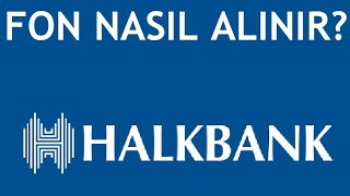 Halkbank Fon Nasıl Alınır Fon Hesabı Açma [upl. by Ykcaj948]