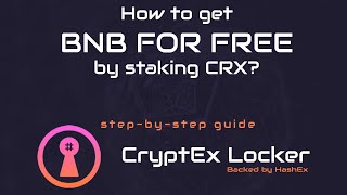 How to get wBNB by staking CRX  CryptEx Staking [upl. by Nymrak]