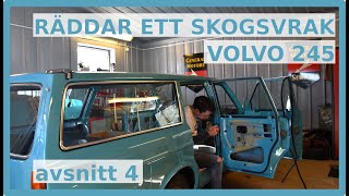 Volvo 245  Från skogsvrak till firmabil  Avsnitt 4 [upl. by Rainger369]