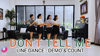 DONT TELL ME DEMO amp COUNT  Line Dance [upl. by Ynohtnad]