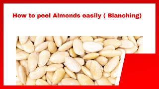 How to peel almonds Almond Blanching [upl. by Marks]