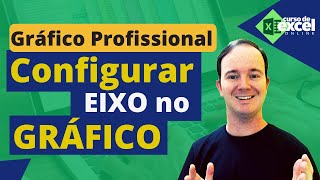 Como CONFIGURAR EIXOS de um GRÃFICO Profissional no EXCEL  Curso de Excel OnLine [upl. by Nytsirk]