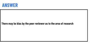 The peer review process can create conflicts of interest because the choice of who reviews a [upl. by Aikehs]