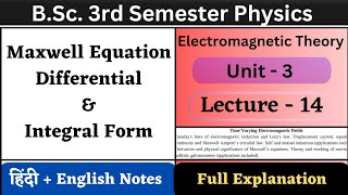 Maxwell Equation in Differential and Integral form  BSc 3rd Semester Physics  Unit3  L14 [upl. by Natie165]