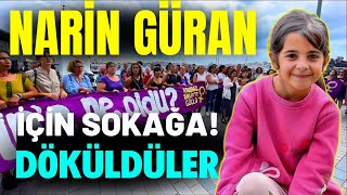 Narin Güran İçin Sokağa Döküldüler [upl. by Emmons]